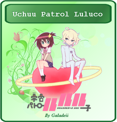 Uchuu Patrol Luluco by Galadeii