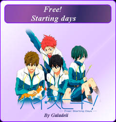 Free! Starting days by Galadeii