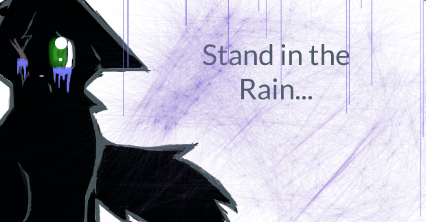 Stand in the Rain by LpsWigglerCats on DeviantArt