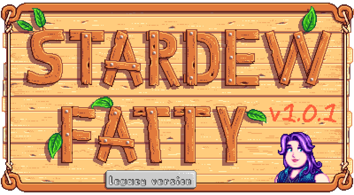 Stardew Fatty Mod v1.0.1 (legacy version)