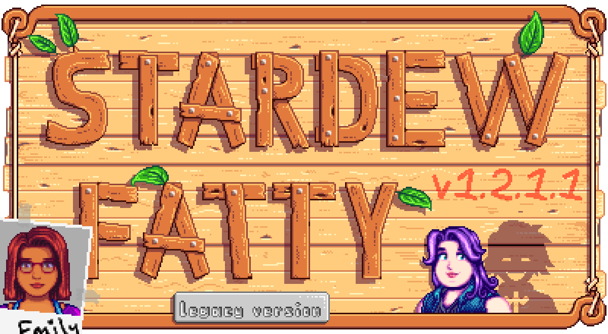 Stardew Fatty Mod v1.2.1.1 (legacy version)