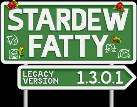 Stardew Fatty 1.3.0.1 (legacy version)