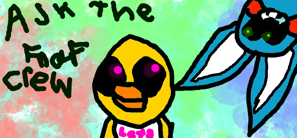 FNAF - Ask The Fnaf Crew! by EveyFazbear on DeviantArt