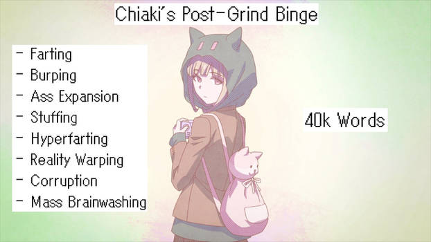 Chiaki's Post-Grind Binge (DR/Fart/Corruption/MC)