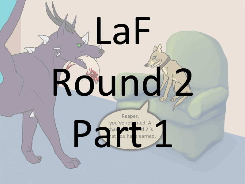 LaF Round 2 Part 1