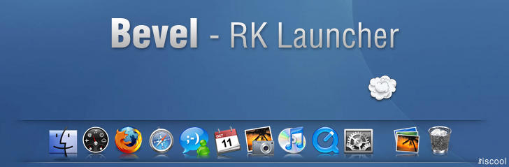 Bevel for RK Launcher
