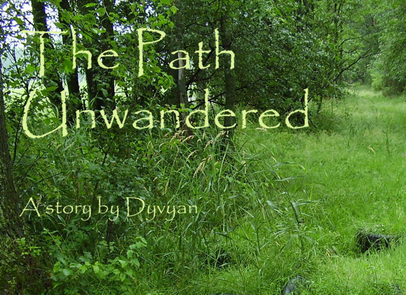 The Path Unwandered-Chpt2 by Dyvyan on DeviantArt