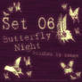 Set 06 - Butterfly Night