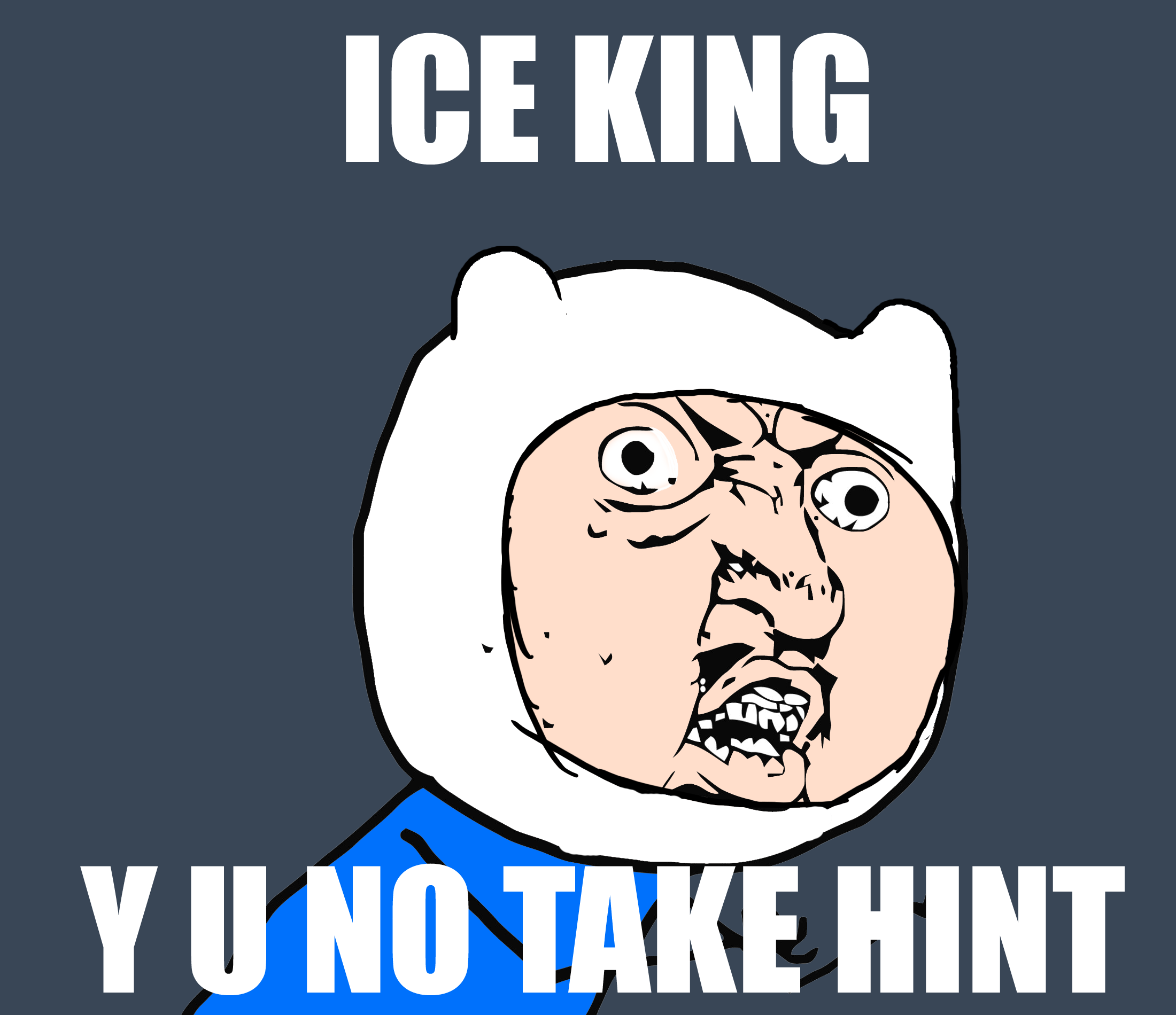 Y U No :Finn: