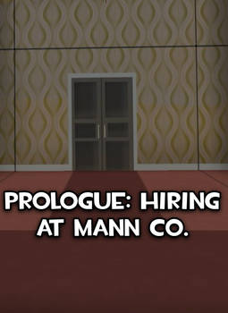 Prologue: Hiring at Mann Co.