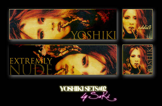 Yoshiki Sets 02