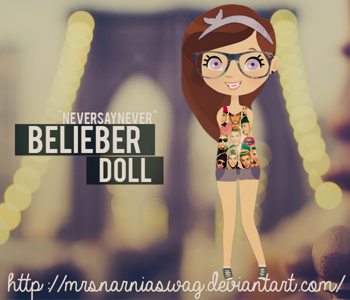 NEVER SAY NEVER - Belieber Doll.