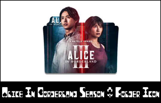 Alice In Borderland Season 3 Folder Icon by eslamzewail on DeviantArt