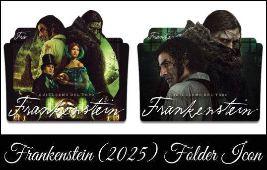 Frankenstein (2025) New Folder Icon V4 , V5 by eslamzewail on DeviantArt
