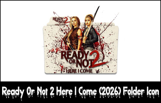Ready Or Not 2 Here I Come (2026) Folder Icon by eslamzewail on DeviantArt