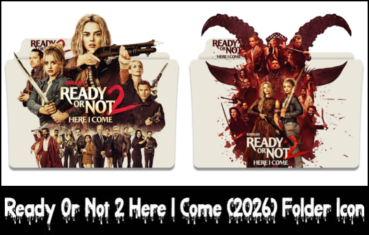 Ready or Not 2 Here I Come (2026) Folder Icons by eslamzewail on DeviantArt