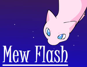 Mew Flash