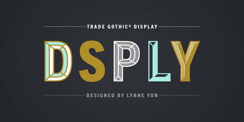 Trade Gothic Display