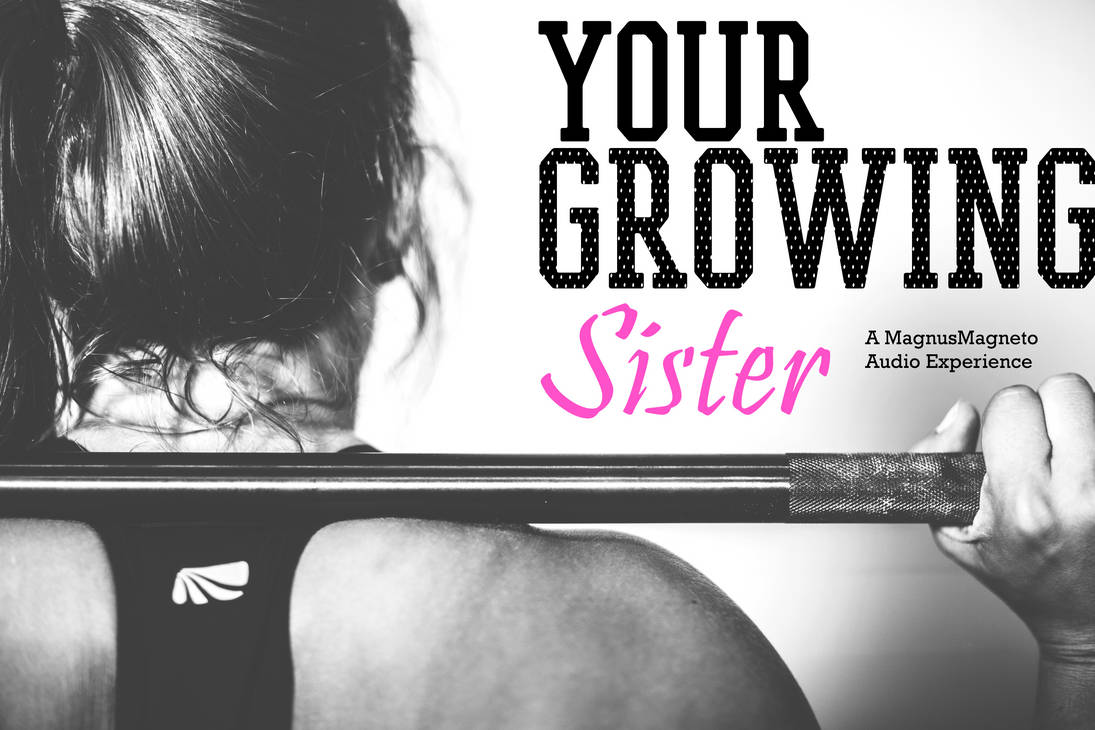 Growing sister. Cubagts - growing sister. Sister titles.