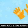 Hello Cold World