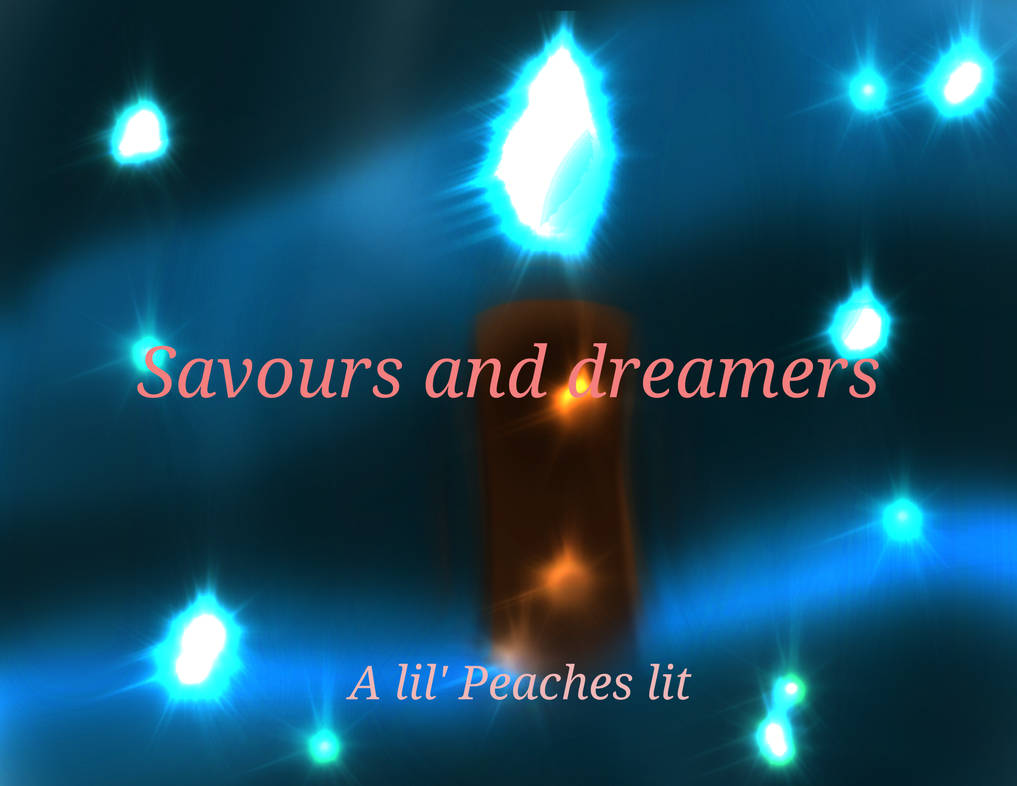 Le ~ Savours and dreamers ~ by Madrox1275 on DeviantArt