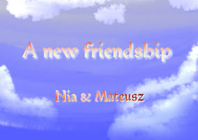 DotW ~ A new friendship ~ 