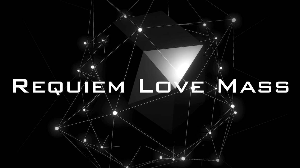 Requiem Love Mass by scrivenertheater on DeviantArt
