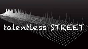 talentless STREET