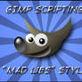 GIMP Scripts 'Mad Lib' Style