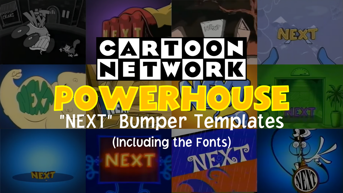 Cartoon Network Powerhouse Next Bumper Templates by Boy89Art on DeviantArt