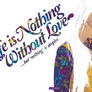 Nothing Without Love Wallpack