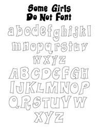 Some Girls Do Not Font