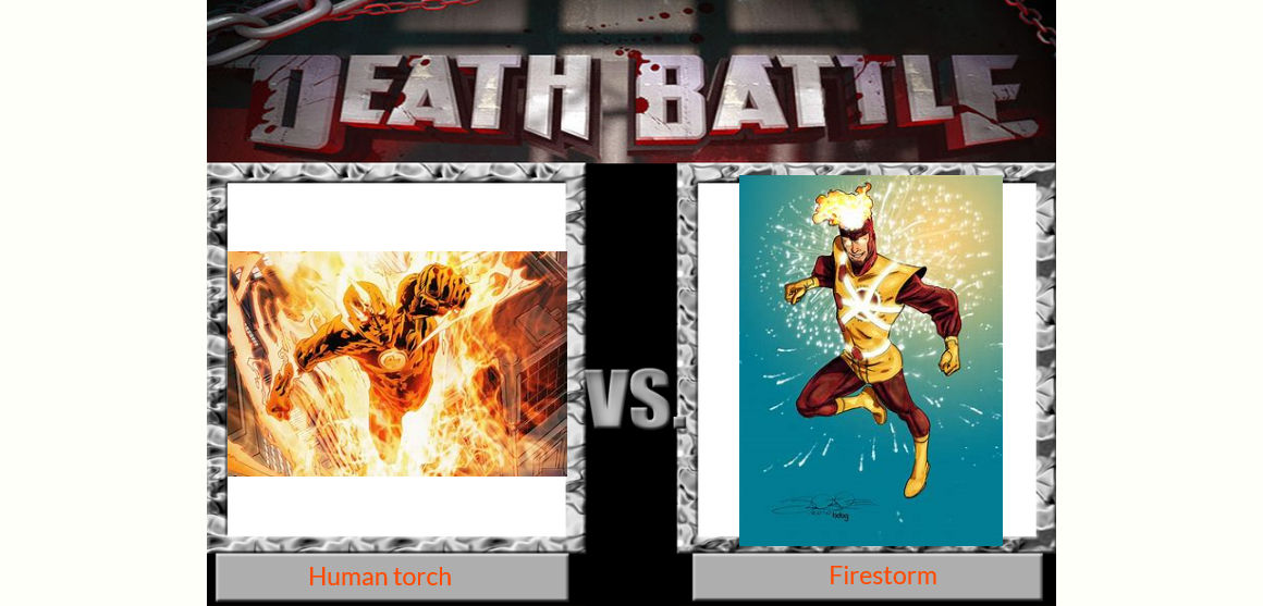 The Human Torch VS Firestorm Death Battle by Skyfirewolf on DeviantArt