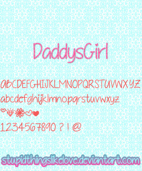 Daddys girl Font by stupidthingslikelove on DeviantArt