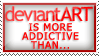 dA is more addictive...