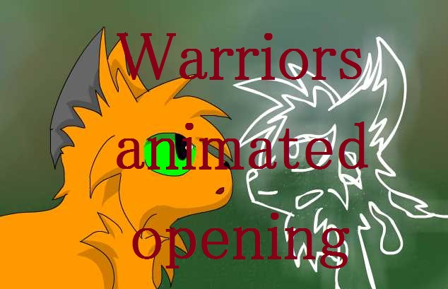 Warrior Cats Opening animation~ fan made