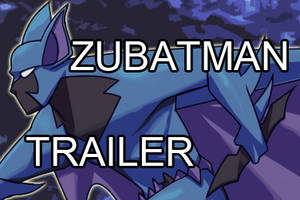 ZUBATMAN's Trailer