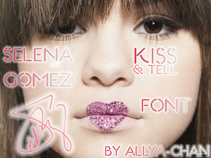 Selena Gomez Kiss an Tell Font