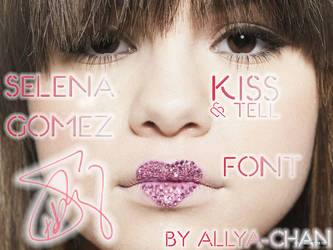 Selena Gomez Kiss an Tell Font