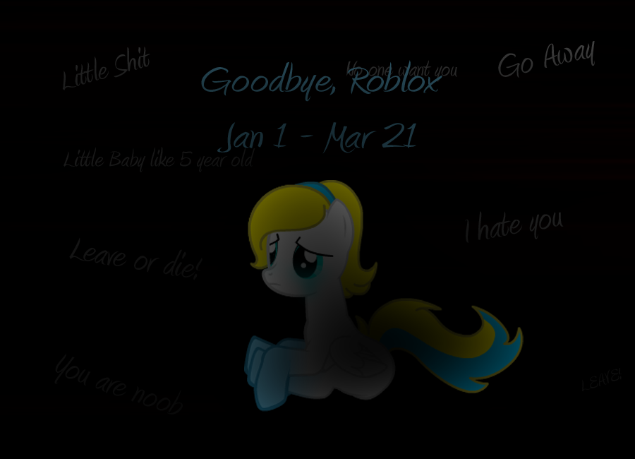 Goodbye Roblox By Rainbowroyal On Deviantart - 