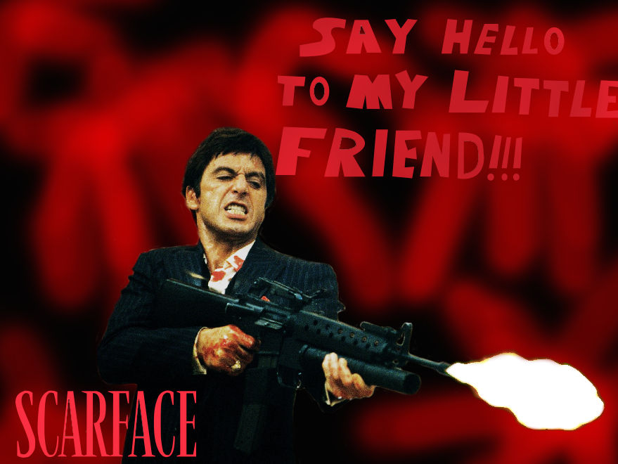 Say Hello To My Little Friend Wallpaper By Ejlightning007arts