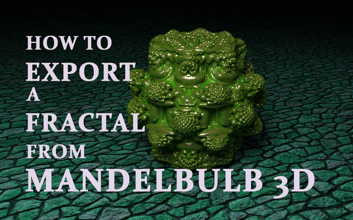 How To Export A Fractal From Mandelbulb 3D