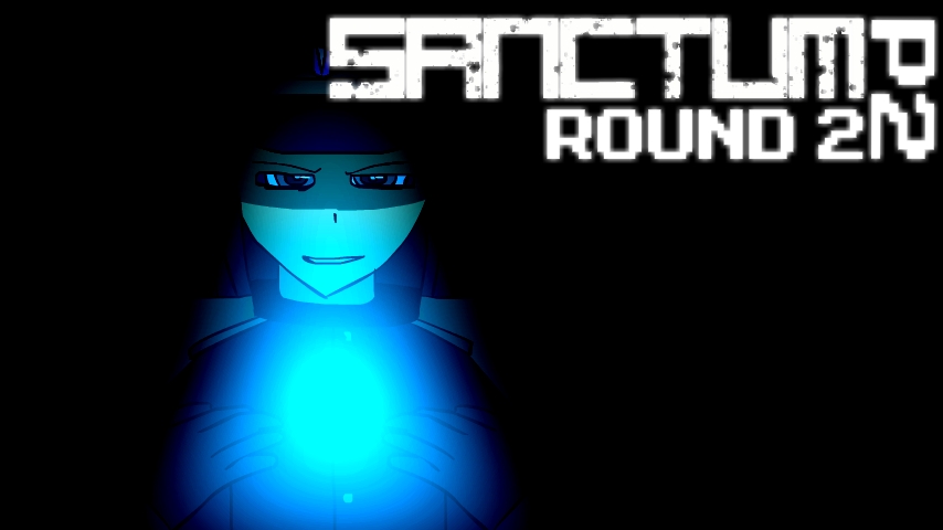 Sanctum Round 2: Part Two