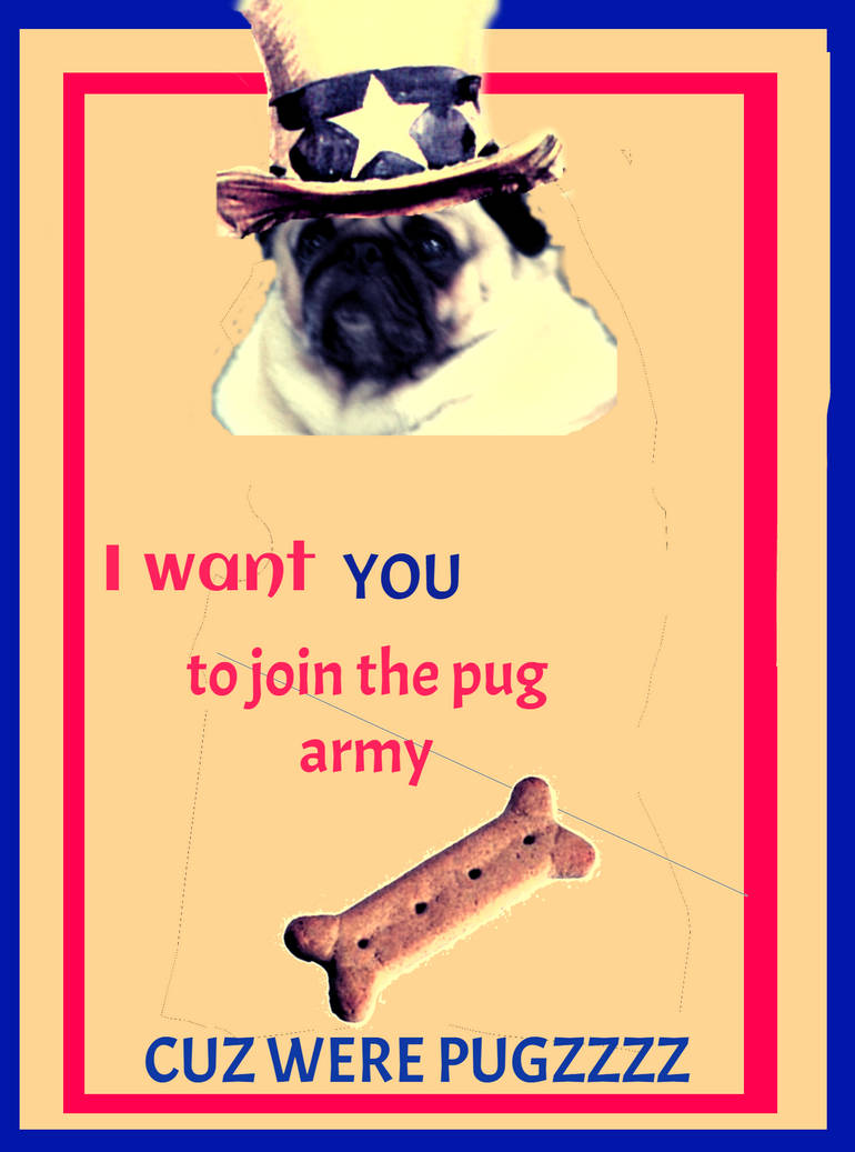 Uncle Pug Propaganda By Epikbananablobfish On Deviantart