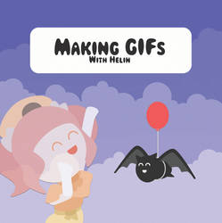 [Publication] Making GIFs with Helin