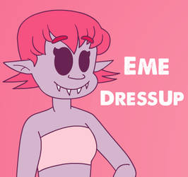 Eme Dress Up!