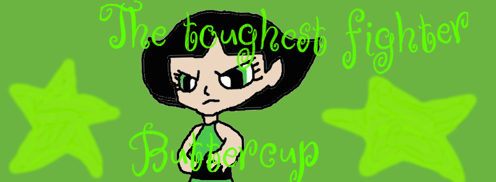 Buttercup- The toughest fighter