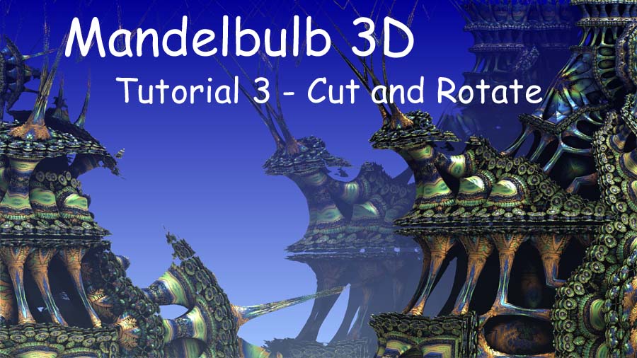 Mandelbulb3D Tutorial 3
