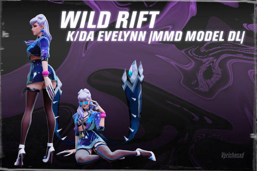 UPDATED! [MMDxWildRift] K/DA AllOut Evelynn [DL]