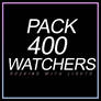 ||| PACK 4OO WATCHERS |||